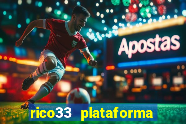 rico33 plataforma de jogos